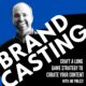 Brandcasting - Craft a Long Game Strategy to Curate Your Content with Joe Pulizzi